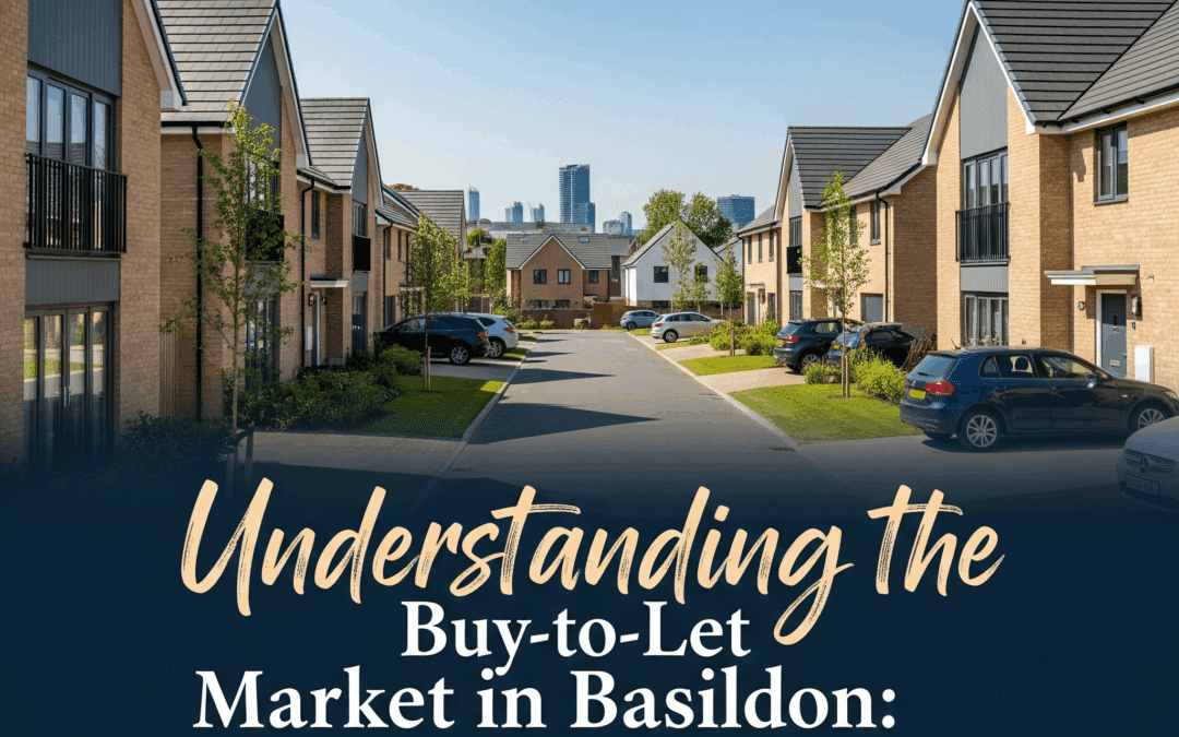 Understanding the Buy-to-Let Market in Basildon: Opportunities and Challenges